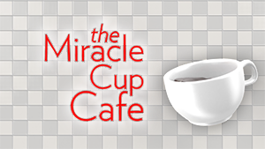The Miracle Cup Cafe